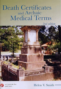 Death Certificates and Archaic Medical Terms, 2nd ed.