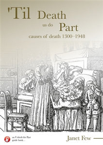 'Til Death Us Do Part: Causes of Death 1300-1948