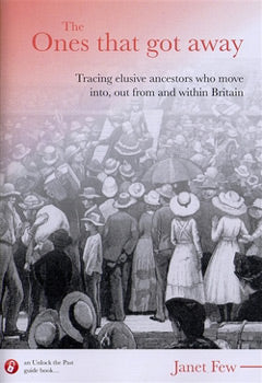 The Ones That Got Away: Tracing Elusive Ancestors Who Move Into, Out From And Within Britain