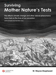 Surviving Mother Nature’s Tests: The Effects Climate Change And Other Natural Phenomena Have Had On The Lives Of Our Ancestors